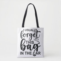 J'oublie généralement ce sac dans ma voiture.