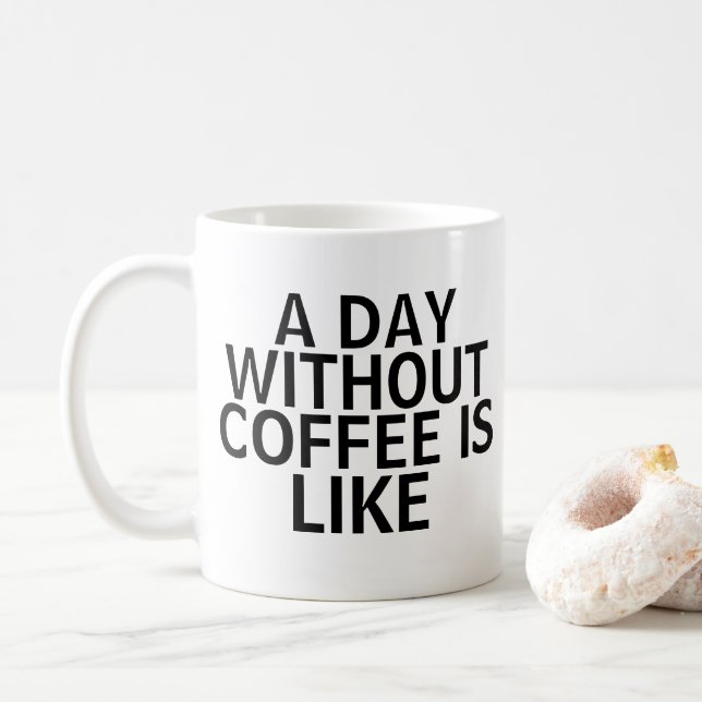Jour sans café Mug (Avec donut)