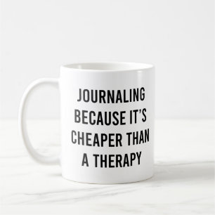 Journalismus, weil es billiger ist als eine Therap Kaffeetasse