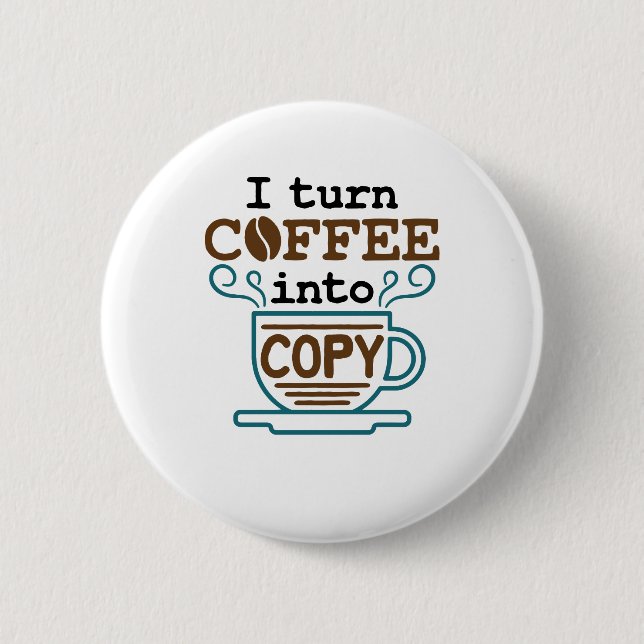 Journalist Ich mache Kaffee in Kopie Button (Vorderseite)