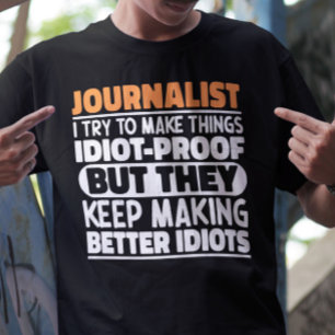 Journalist Ich versuche Dinge zu Lustigen Sprüchen T-Shirt