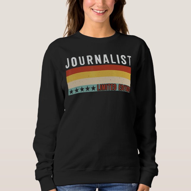 Journalist Job Title Profession Worker Appreciatio Sweatshirt (Vorderseite)