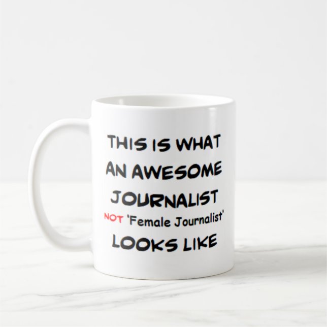 Journalistin, nicht Journalistin, phantastisch Kaffeetasse (Links)