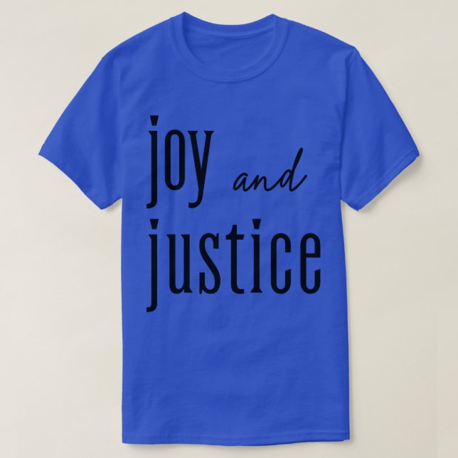 Joy et Justice TShirt (Design devant)