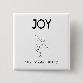 Joy - I am with you always Button