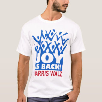 Joy ist Back Harris Walz T - Shirt