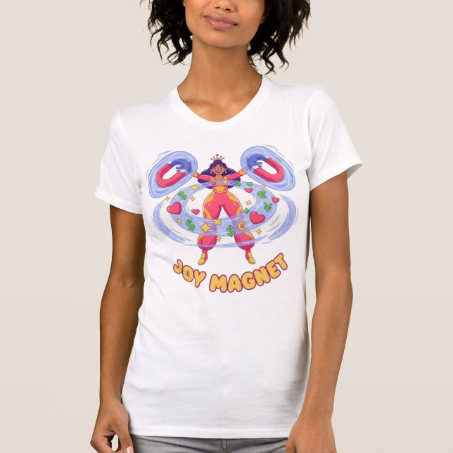 Joy Magnet — Attract Love and Abundance T-Shirt (Vorderseite)