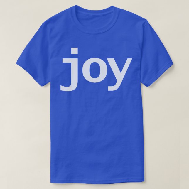 Joy Minimal Typografie White Text T-Shirt (Design vorne)