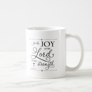 Joy of the Lord - Nehemiah 8:10 Kaffeetasse