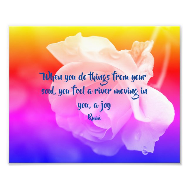 Joy of the Soul Rose Inspiration Zitat 8x10 Fotodruck (Vorne)