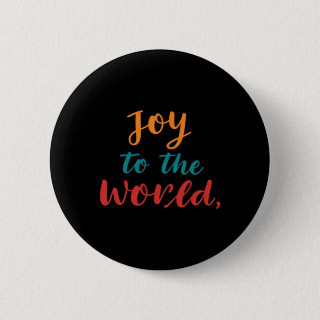 Joy To The World T Shirt  Button (Vorderseite)