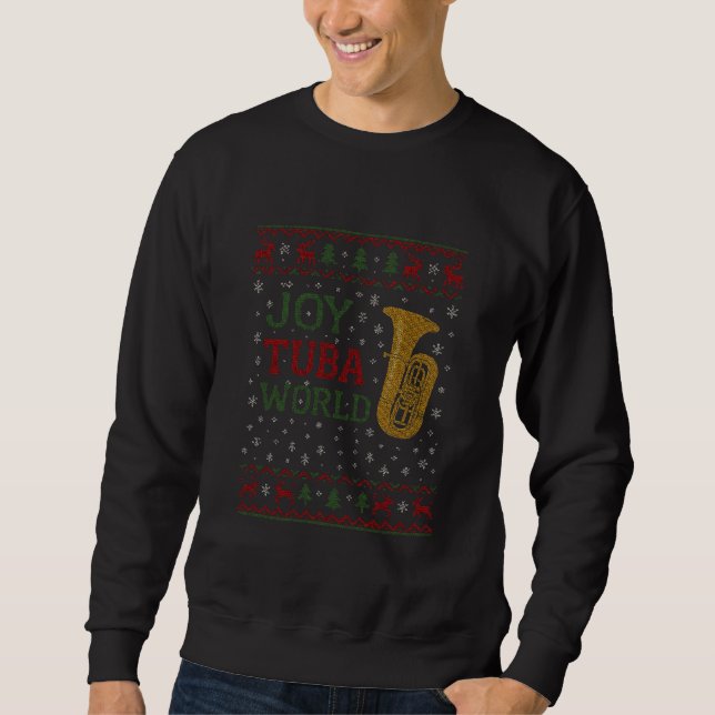 Joy Tuba World Funny Musician Christmas Sweatshirt (Vorderseite)