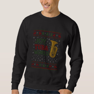 Joy Tuba World Lustiger Musiker Weihnachten Sweatshirt