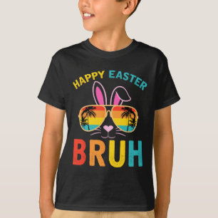 Joyeuses Pâques T-shirt Bruh Meme Drôle Citation F
