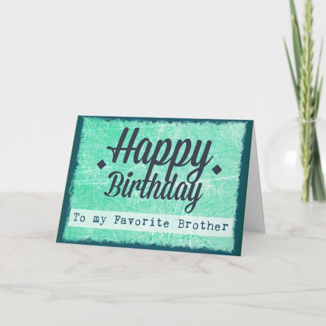 Joyeux anniversaire à ma carte Frère Favorite (Devant)