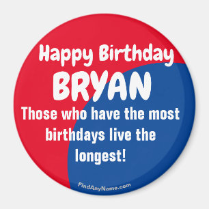 Joyeux anniversaire BRYAN Magnet