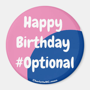 Joyeux anniversaire #Facultatif Magnet