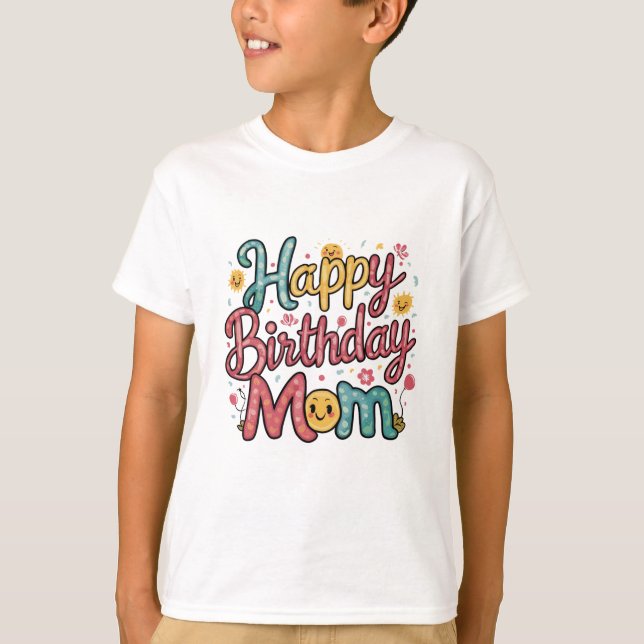 Joyeux anniversaire maman T-shirt design (Devant)