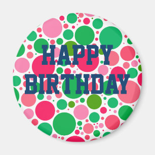 Joyeux Anniversaire sur Pink & Green Spots Magnet