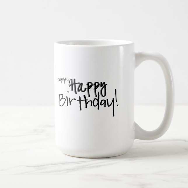 joyeux joyeux anniversaire ! Tasse (Droite)