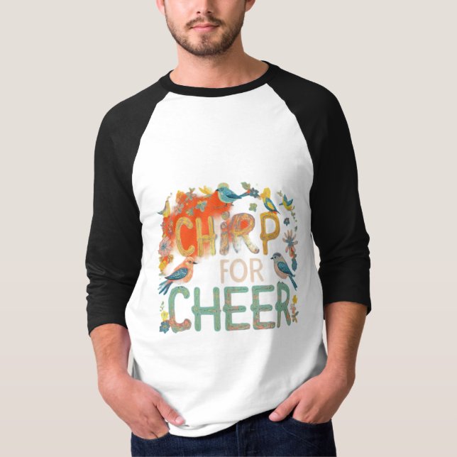 Joyful Melody: Chirp for Cheer T-Shirt (Vorderseite)