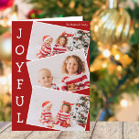 Joyful Red Family Foto Collage Classic Weihnachten<br><div class="desc">Moderne Weihnachts-Collage-Karte mit 3 Kinderfotos in einem lustigen überlappenden Schnappschuss-Muster mit weißem Rand und das Wort Joyful senkrecht unten geschrieben. Finden Sie Ihre drei Lieblingsbilder für diese niedliche Familienurlaubskarte.</div>