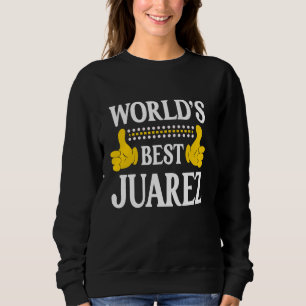 Juarez Nachname Team Familie Nachname Weltbeste Sweatshirt