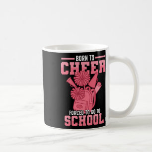 Jubel Cheerleading Geboren um zu jubeln Gezwungen Kaffeetasse
