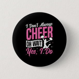 Jubel Cheerleading Ich jubele nicht immer Oh, wart Button