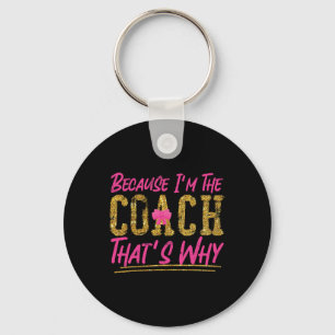 Jubel Cheerleading-Trainer Weil ich der Coach Tha Schlüsselanhänger