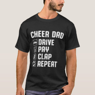 Jubel Papa Fahre Bezahle Klatsche Wiederhole Cheer T-Shirt