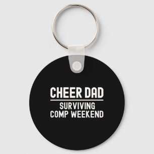 Jubel Papa überlebte Comp Wochenende Cheerleading Schlüsselanhänger