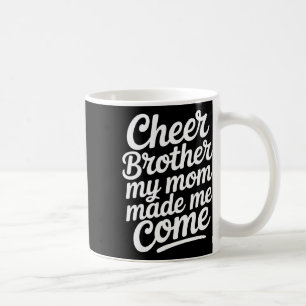 Jubelbruder, meine Mutter hat mich kommen lassen L Kaffeetasse