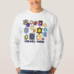 JUDAISCHE T - SHIRT - ISRAEL JETZT - CHANUKAH GIFT<br><div class="desc">JUDAISCHE T - SHIRT - ISRAEL JETZT - CHANUKAH GIFTS - FESTIVAL OF LIGHTS - LANGE SLEEVE PRE-SHRUNK UNISEX SHIRTS - TOPS - FASHION - STIL - JUDAIKA - STARS OF DAVID - JEWISH ART - DESIGNER T-SHIRTS - JUDAIC GIFTS SHOP - HOLIS TAGESZEIT - HANUKKAH - HANNUKAH - HANUKIYA...</div>
