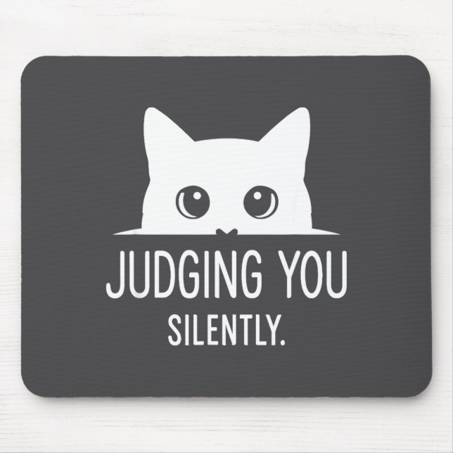Judging You Silently - Funny Cat  Mousepad (Vorne)