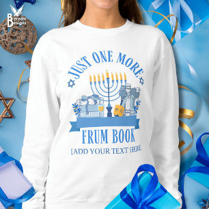 Jüdischer JUST ONE MORE FRUM BUCHCLUB Chanukka Sweatshirt