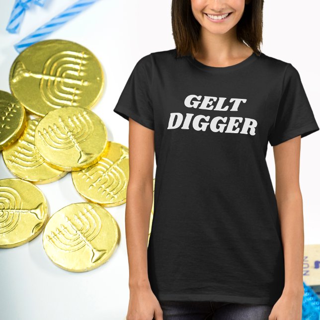 Jüdischer Spaß Gelt Digger, Funny Gift für Hanukka T-Shirt (Von Creator hochgeladen)