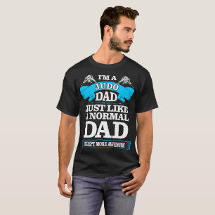 Judo-Vater mögen normalen Vater ausgenommen T-Shirt