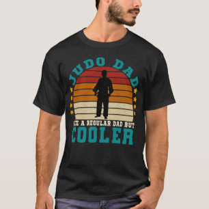 Judo Vater wie ein regulärer Vater, aber Cooler T-Shirt