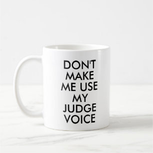 Juge Bureau Gig Mug Drôle Citation Slogan
