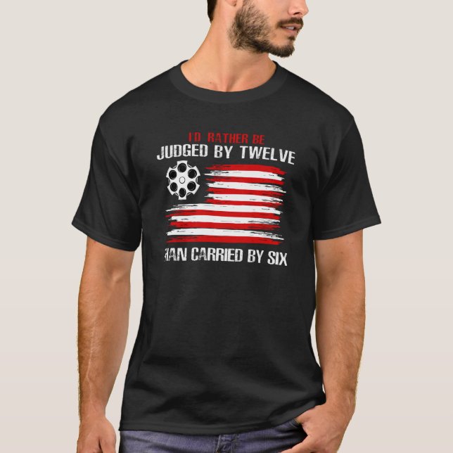 Jugée Par 12 Que Transportée Par 6 T-Shirt (Devant)