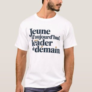 Jugend von heute, Führer von morgen T-Shirt