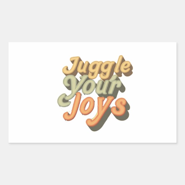 Juggle Your Joys Rechteckiger Aufkleber (Vorderseite)