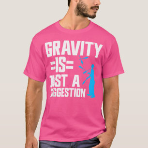 Juggling Gravity ist nur ein Hinweis auf einen Jug T-Shirt