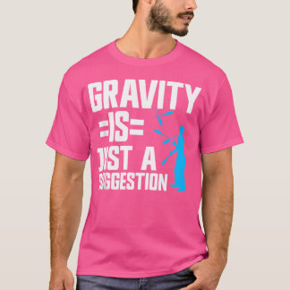 Juggling Gravity ist nur ein Hinweis auf einen Jug T-Shirt