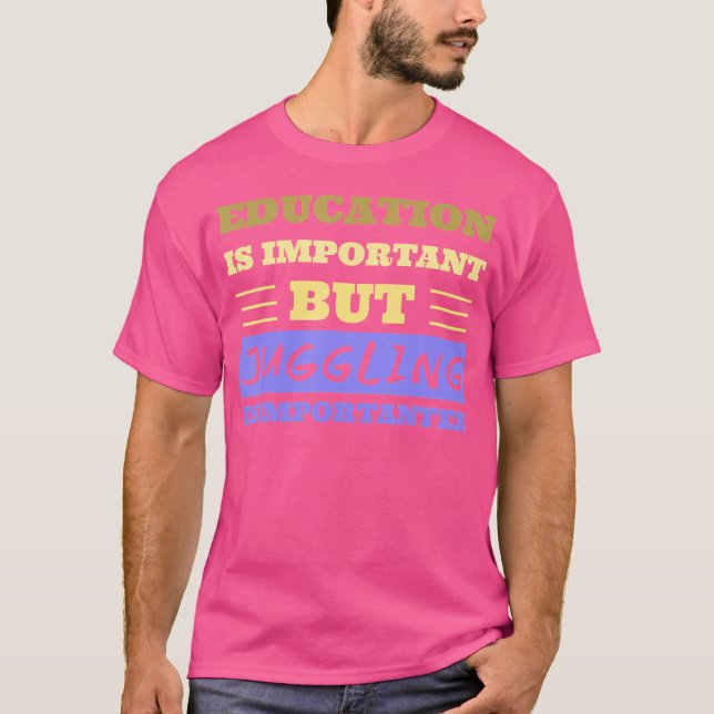 Juggling ist wichtig - Funny Juggler T-Shirt (Vorderseite)