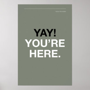 JUHU! SIE SIND DA – Wandkunst für den Eingangsbere Poster