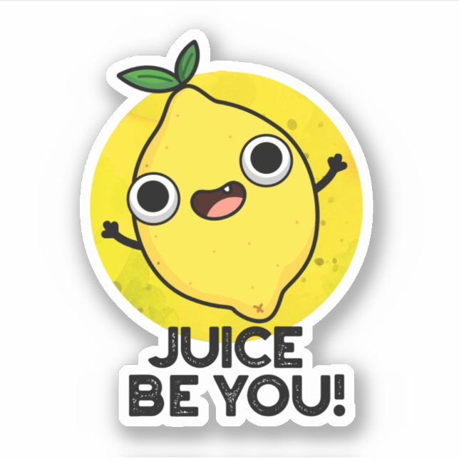 Juice Be Funny Positive Fruit Lemon Pun Aufkleber (Vorderseite)