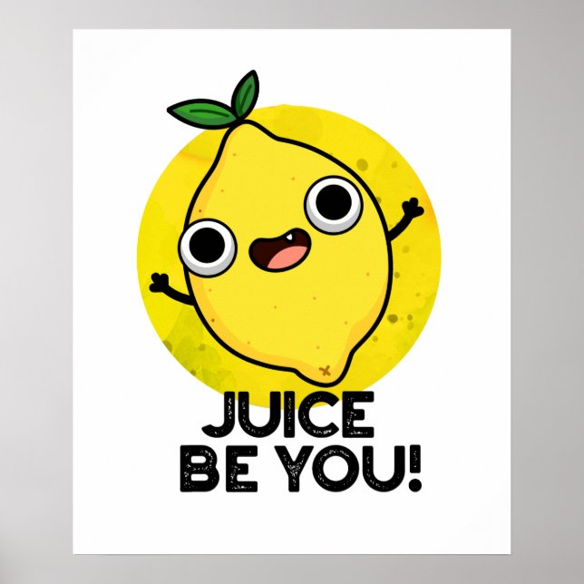Juice Be Funny Positive Fruit Lemon Pun Poster (Vorne)