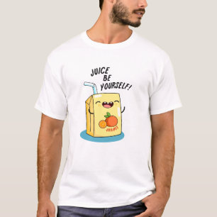Juice Be Sie selbst Funny Orange Juice Pub T-Shirt